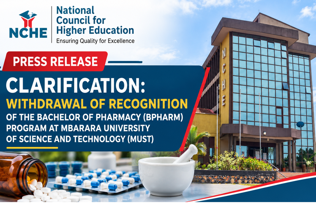 CLARIFICATION: WITHDRAW OF RECOGNITION OF THE BACHELOR OF PHARMACY (BPHARM) PROGRAM AT MBARARA UNIVERSITY OF SCIENCE AND TECHNOLOGY (MUST)